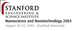 Nanoscience and Nanotechnology 2003.  Stanford University, Palo Alto, Calif.